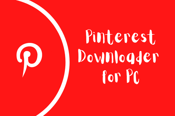 Pinterest Downloader for PC